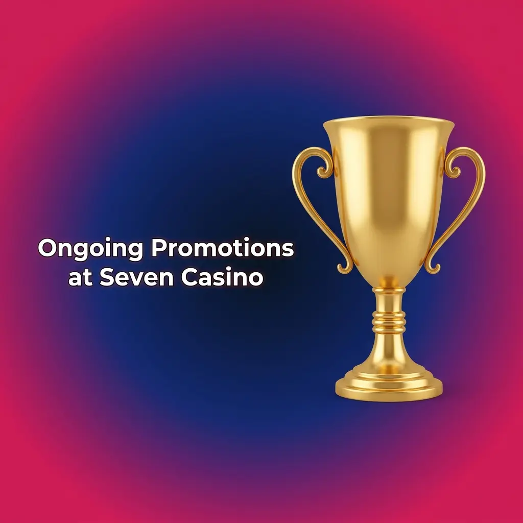 Seven Casino ongoing promotions including reload bonus, cashback, free spins, tournaments, and loyalty rewards
